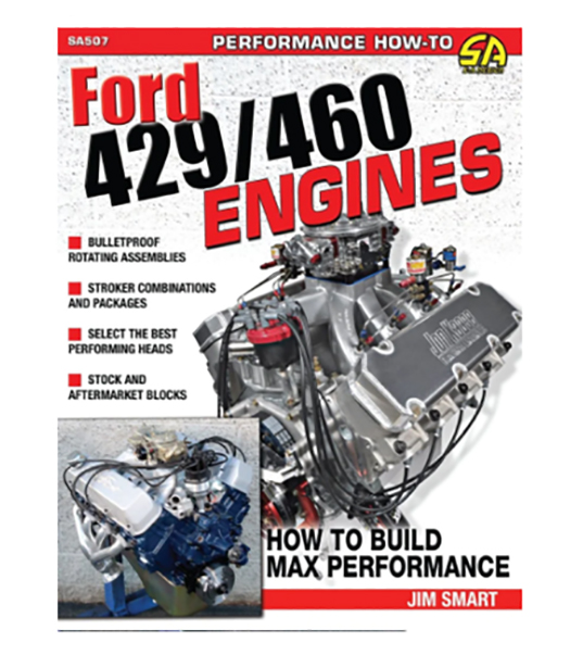 Ford 429 / 460 Engines: How to Build Max-Performance