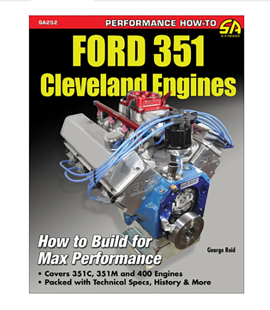 Ford 351 Cleveland Engines: How to Build for Max Performance