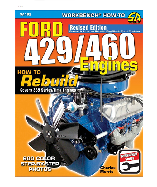 Ford 429 / 460 Engines: How to Rebuild